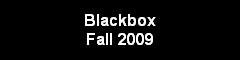 Blackbox - Fall 2009