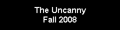 The Uncanny - Fall 2009