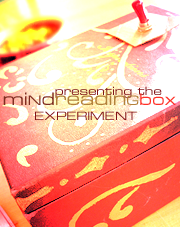 presenting the mindreadingbox experiment